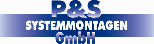 P&S SYSTEMMONTAGEN GMBH